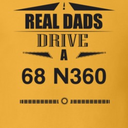 Real Dads Drive A 68 N360 Father's Day T Shirt