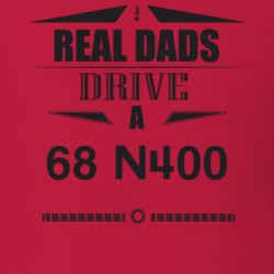 Real Dads Drive A 68 N400 Father's Day T Shirt