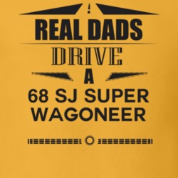 Real Dads Drive A 68 Sj Super Wagoneer Father's Day T Shirt