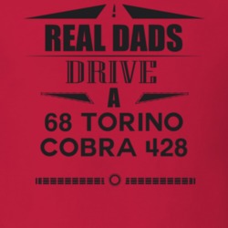 Real Dads Drive A 68 Torino Cobra 428 Father's Day T Shirt
