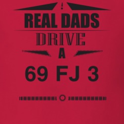 Real Dads Drive A 69 Fj 3 Father's Day T Shirt