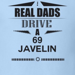 Real Dads Drive A 69 Javelin Father's Day T Shirt
