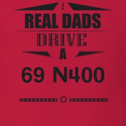 Real Dads Drive A 69 N400 Father's Day T Shirt