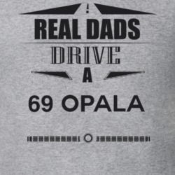 Real Dads Drive A 69 Opala Father's Day T Shirt