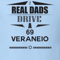 Real Dads Drive A 69 Veraneio Father's Day T Shirt
