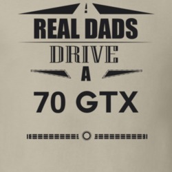 Real Dads Drive A 70 Gtx Father's Day T Shirt