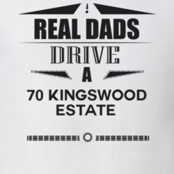 Real Dads Drive A 70 Kingswood Estate Father's Day T Shirt