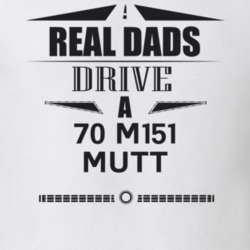 Real Dads Drive A 70 M151 Mutt Father's Day T Shirt