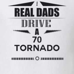 Real Dads Drive A 70 Tornado Father's Day T Shirt