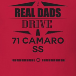 Real Dads Drive A 71 Camaro Ss Father's Day T Shirt