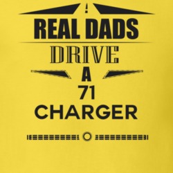 Real Dads Drive A 71 Charger Father's Day T Shirt