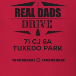 Real Dads Drive A 71 Cj 6A Tuxedo Park Father's Day T Shirt
