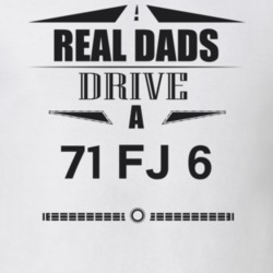 Real Dads Drive A 71 Fj 6 Father's Day T Shirt
