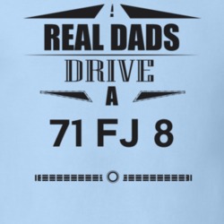 Real Dads Drive A 71 Fj 8 Father's Day T Shirt