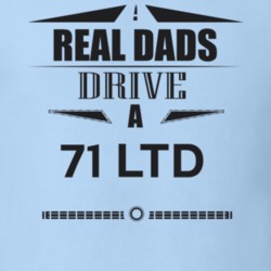 Real Dads Drive A 71 Ltd Father's Day T Shirt