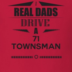 Real Dads Drive A 71 Townsman Father's Day T Shirt