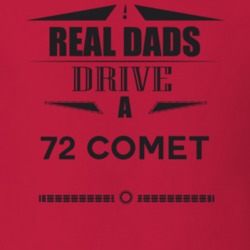Real Dads Drive A 72 Comet Father's Day T Shirt
