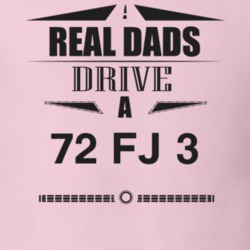 Real Dads Drive A 72 Fj 3 Father's Day T Shirt