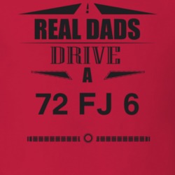 Real Dads Drive A 72 Fj 6 Father's Day T Shirt