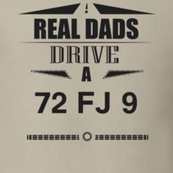 Real Dads Drive A 72 Fj 9 Father's Day T Shirt