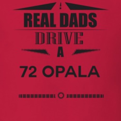 Real Dads Drive A 72 Opala Father's Day T Shirt