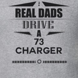 Real Dads Drive A 73 Charger Father's Day T Shirt