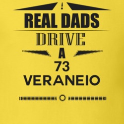 Real Dads Drive A 73 Veraneio Father's Day T Shirt