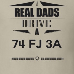 Real Dads Drive A 74 Fj 3A Father's Day T Shirt