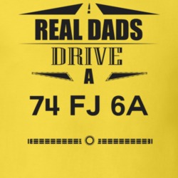 Real Dads Drive A 74 Fj 6A Father's Day T Shirt