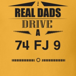 Real Dads Drive A 74 Fj 9 Father's Day T Shirt