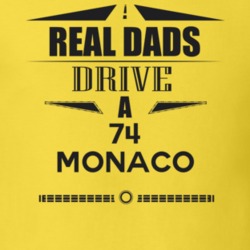 Real Dads Drive A 74 Monaco Father's Day T Shirt