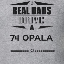 Real Dads Drive A 74 Opala Father's Day T Shirt