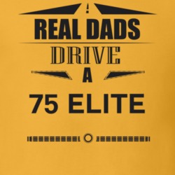 Real Dads Drive A 75 Elite Father's Day T Shirt
