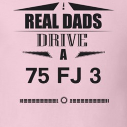 Real Dads Drive A 75 Fj 3 Father's Day T Shirt