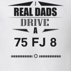 Real Dads Drive A 75 Fj 8 Father's Day T Shirt
