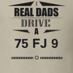 Real Dads Drive A 75 Fj 9 Father's Day T Shirt