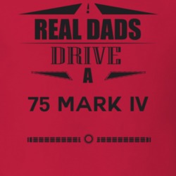 Real Dads Drive A 75 Mark Iv Father's Day T Shirt