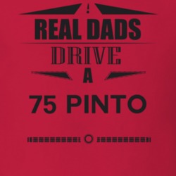 Real Dads Drive A 75 Pinto Father's Day T Shirt
