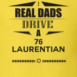 Real Dads Drive A 76 Laurentian Father's Day T Shirt