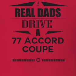 Real Dads Drive A 77 Accord Coupe Father's Day T Shirt