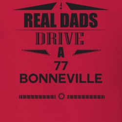 Real Dads Drive A 77 Bonneville Father's Day T Shirt