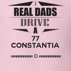 Real Dads Drive A 77 Constantia Father's Day T Shirt