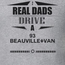Real Dads Drive A 93 Beauville?van Father's Day T Shirt