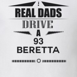 Real Dads Drive A 93 Beretta Father's Day T Shirt