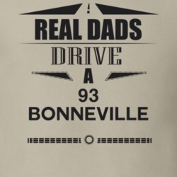 Real Dads Drive A 93 Bonneville Father's Day T Shirt