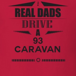 Real Dads Drive A 93 Caravan Father's Day T Shirt