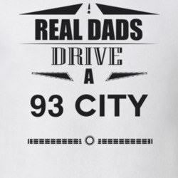 Real Dads Drive A 93 City Father's Day T Shirt