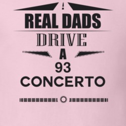 Real Dads Drive A 93 Concerto Father's Day T Shirt