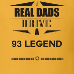 Real Dads Drive A 93 Legend Father's Day T Shirt