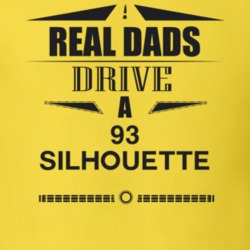 Real Dads Drive A 93 Silhouette Father's Day T Shirt